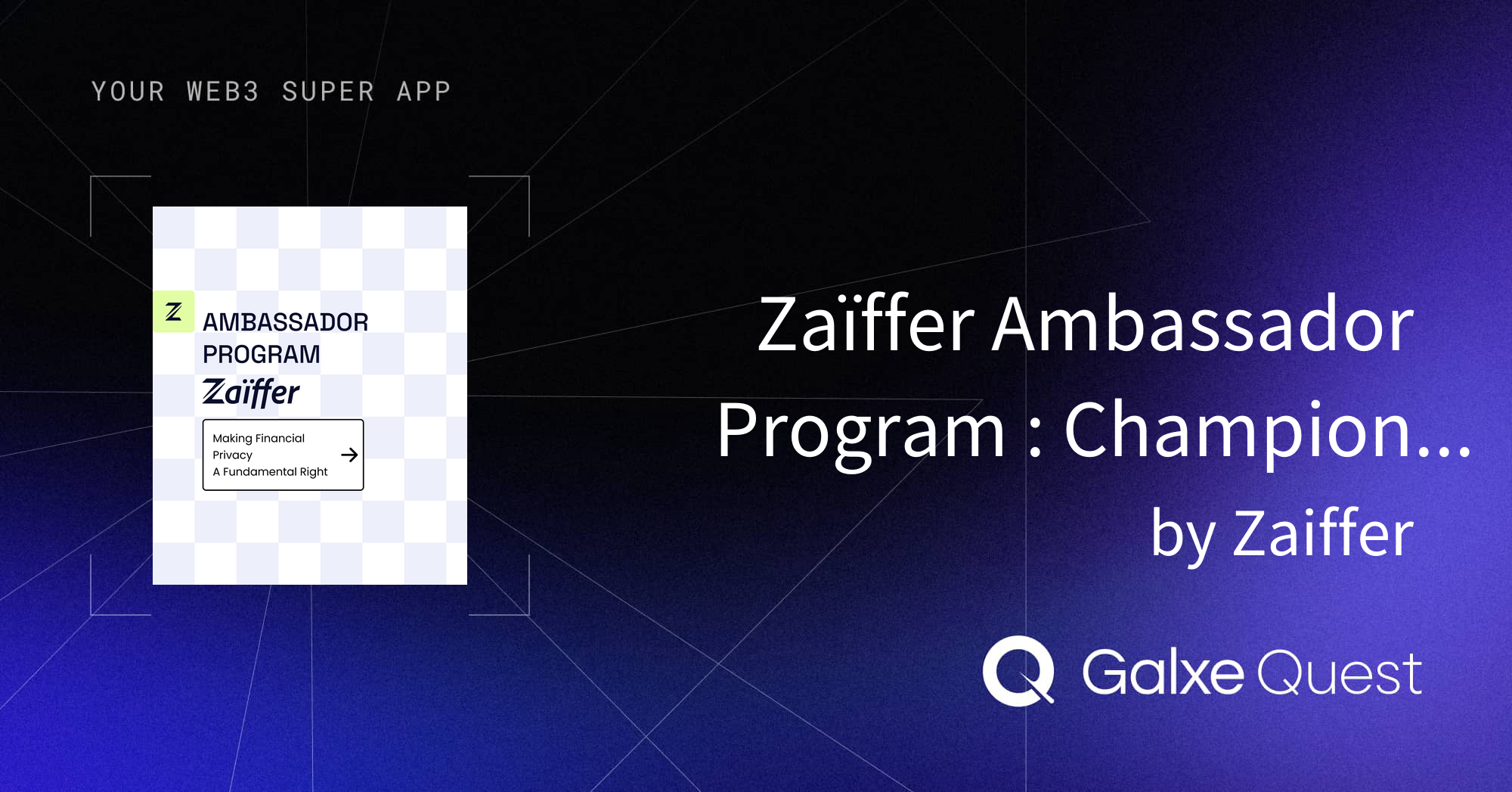 Privacy Program Champion Zaïffer Ambassador Program : Champion On-Chain Privacy, Earn Rewards ...