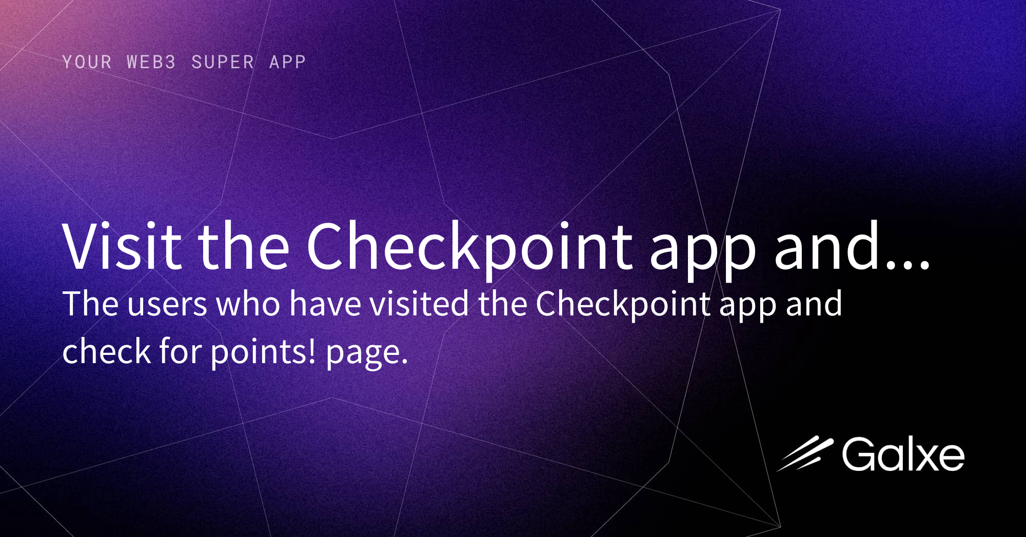 Visit the Checkpoint app and check for points! Credential | Galxe