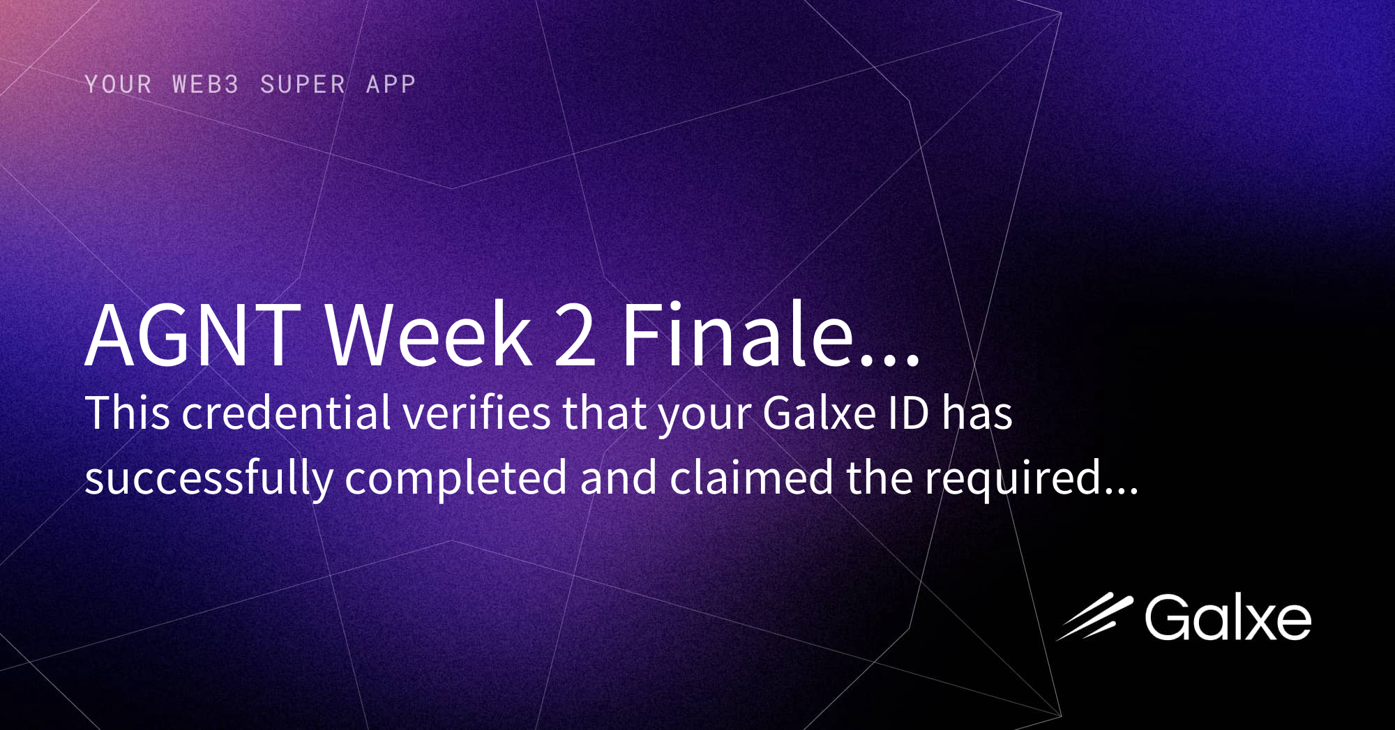 AGNT Week 2 Finale Qualification Credential | Galxe