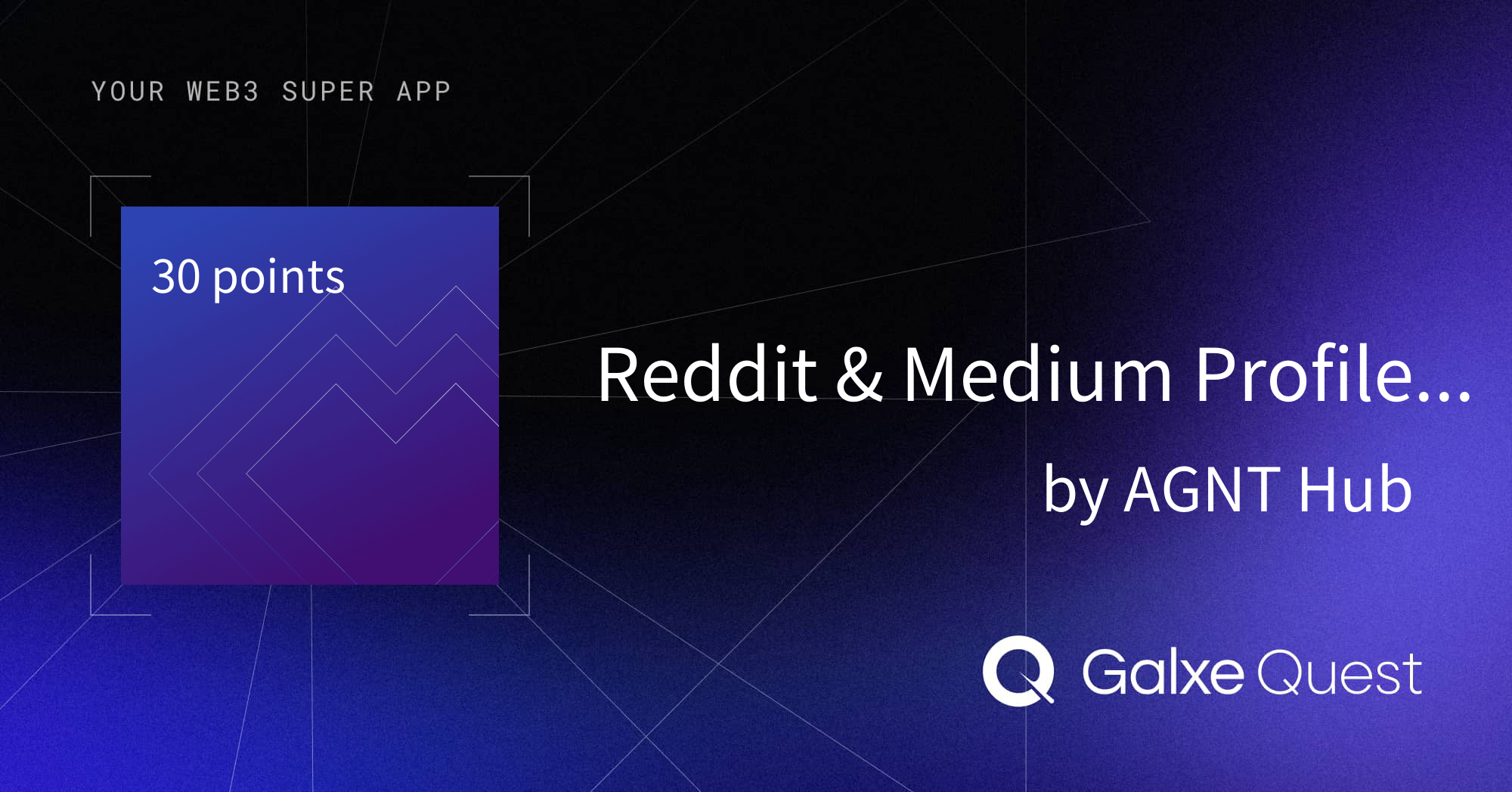 Reddit & Medium Profile Submission by AGNT Hub | Galxe Quest