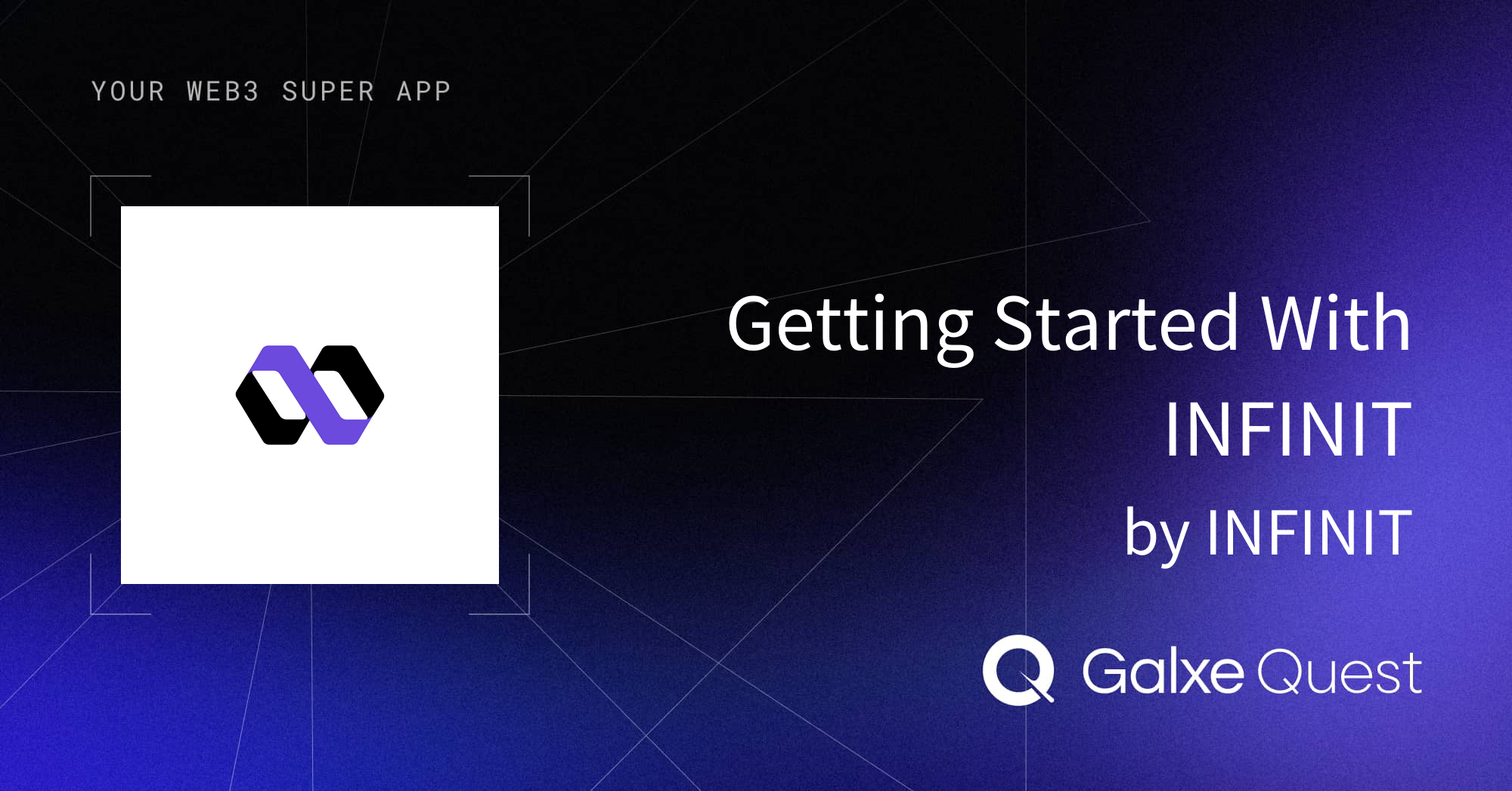 Getting Started With INFINIT by INFINIT | Galxe Quest