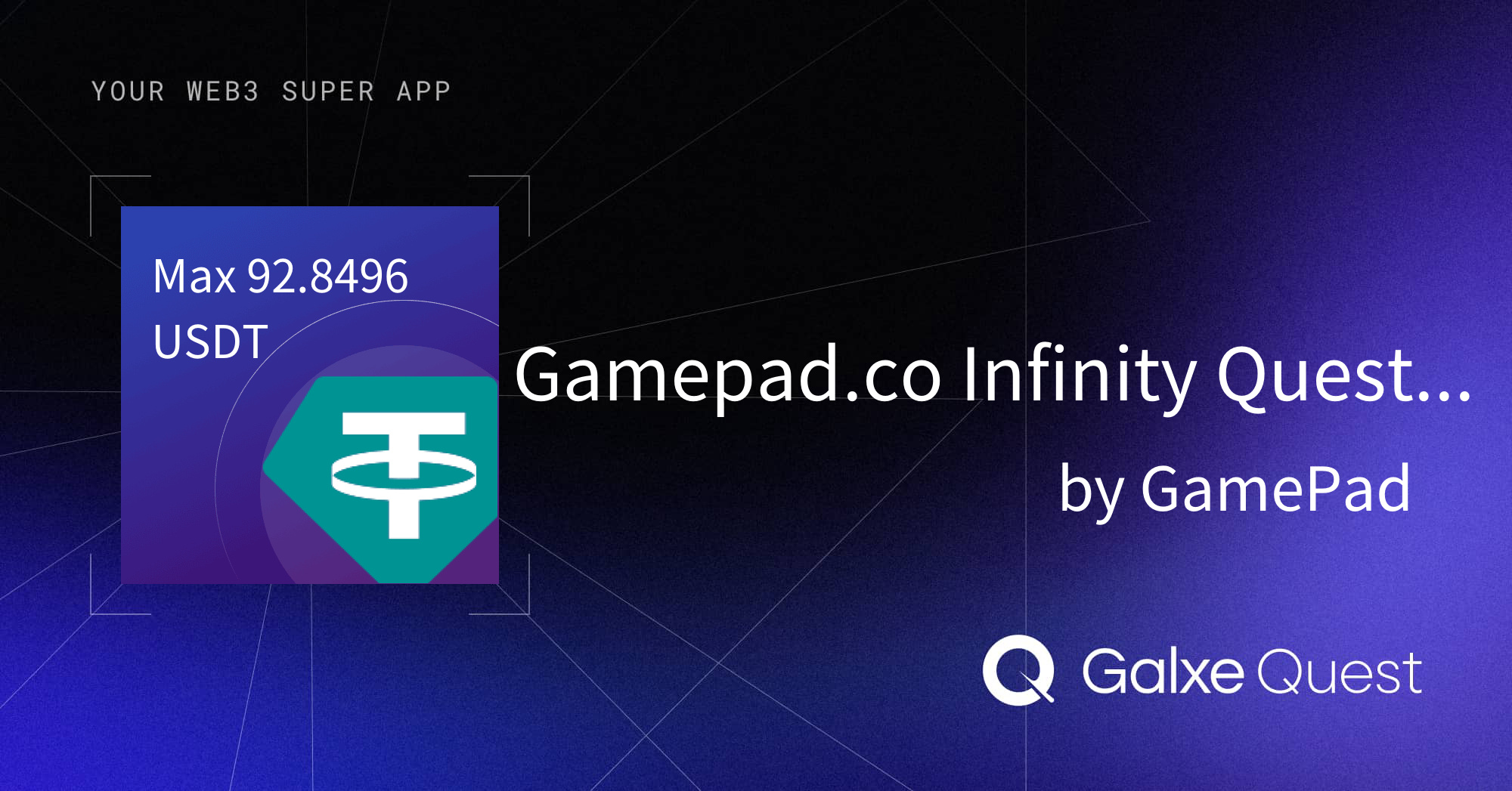 Gamepad.co Infinity Quest - 500 USDT Giveaway by GamePad | Galxe Quest